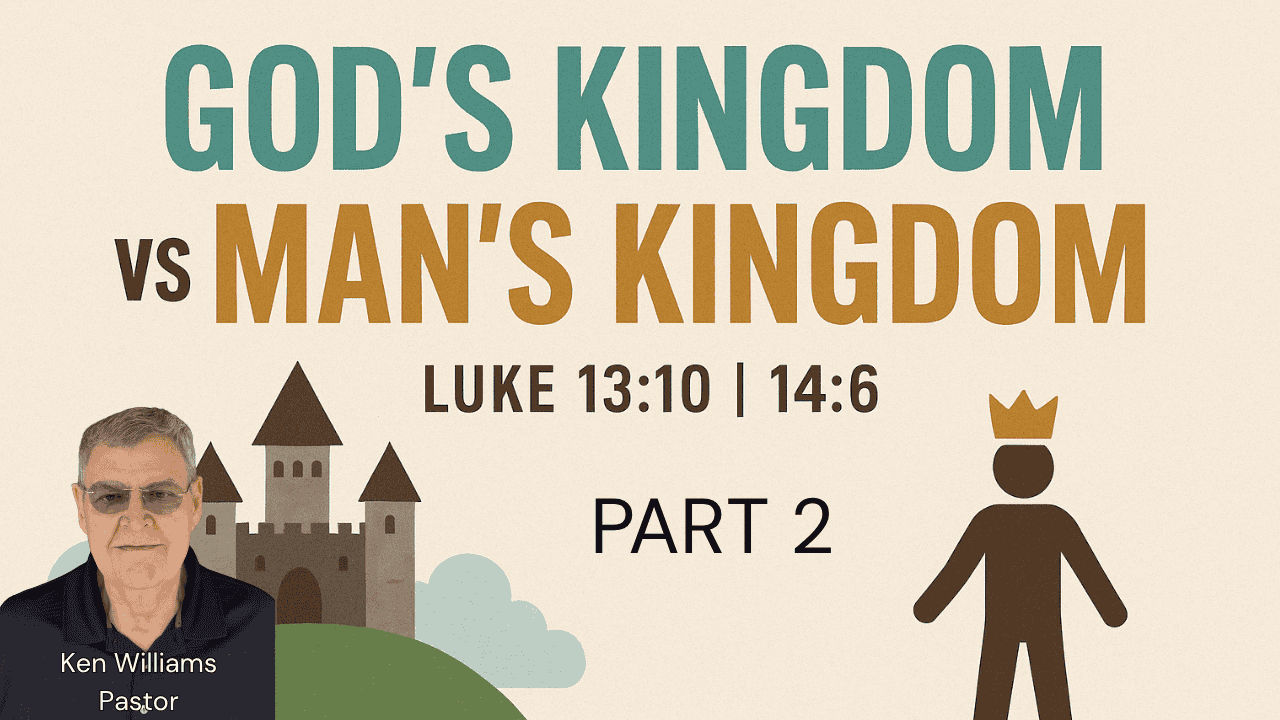 God's Kingdom vs Man's Kingdom Part 2